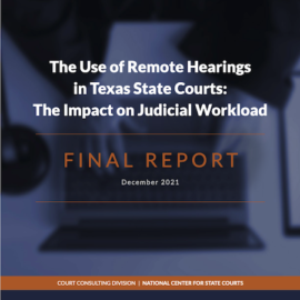The Use of Remote Hearings in Texas State Courts: The Impact on Judicial Workload