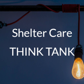 Shelter Care THINK TANK