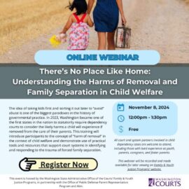 There’s No Place Like Home: Understanding the Harms of Removal and Family Separation in Child Welfare